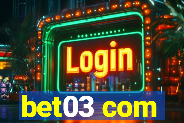 bet03 com