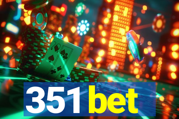 351 bet