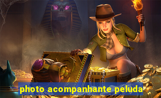 photo acompanhante peluda