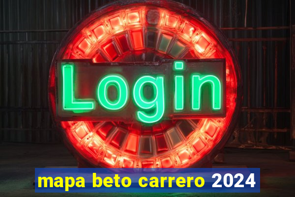 mapa beto carrero 2024
