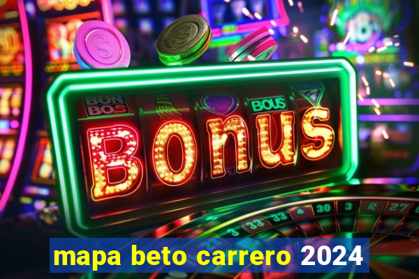 mapa beto carrero 2024