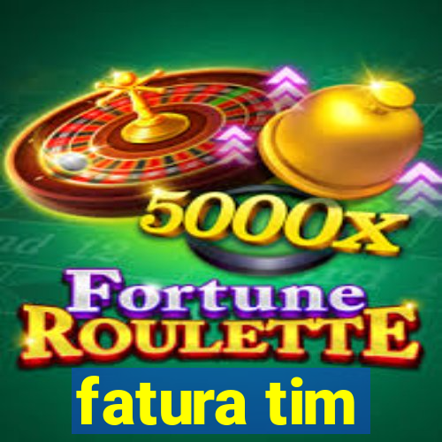 fatura tim