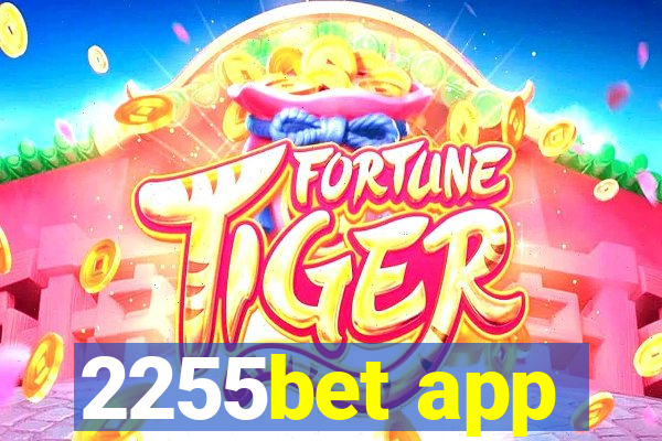 2255bet app