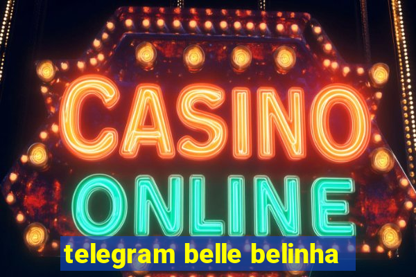 telegram belle belinha