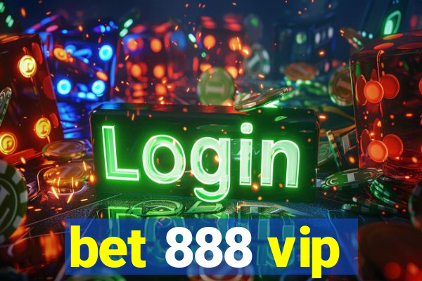 bet 888 vip