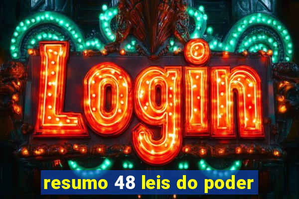 resumo 48 leis do poder