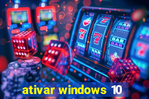 ativar windows 10