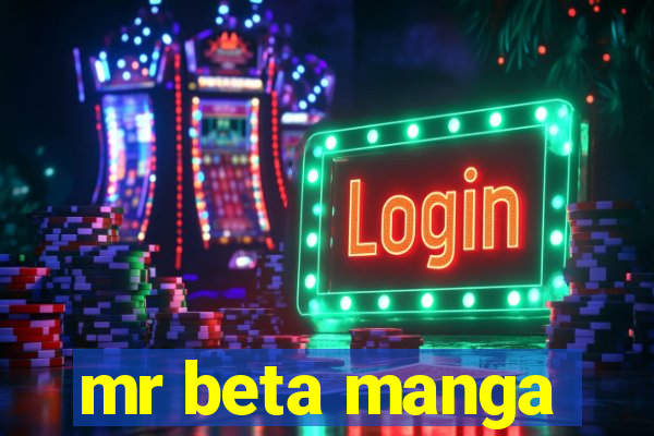 mr beta manga