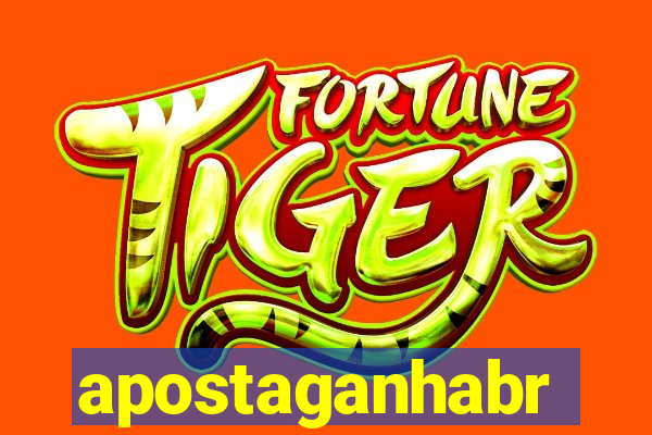 apostaganhabr