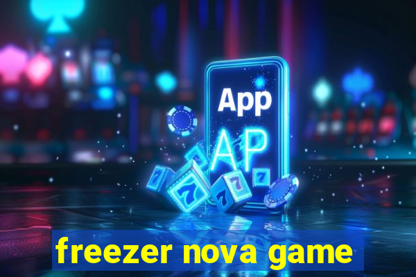 freezer nova game