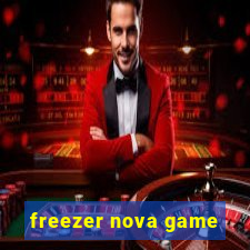 freezer nova game