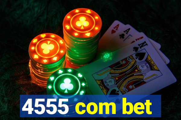 4555 com bet