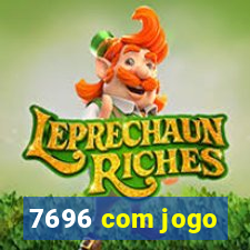 7696 com jogo