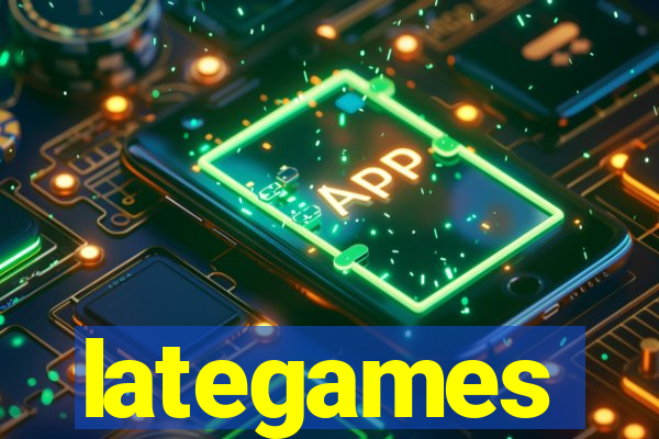 lategames