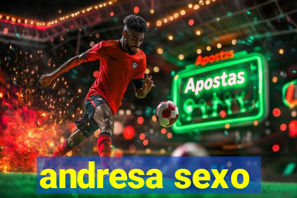 andresa sexo