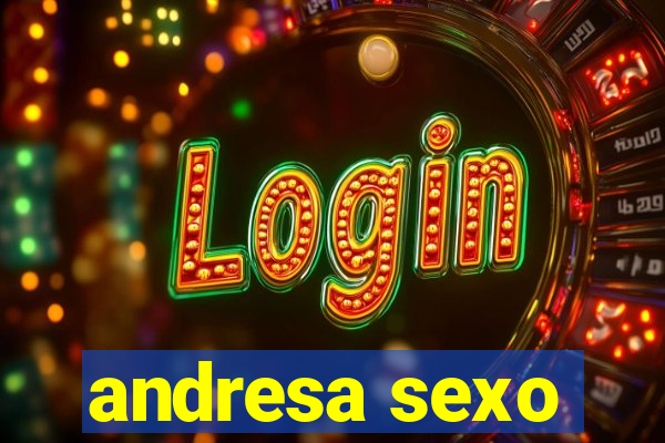 andresa sexo