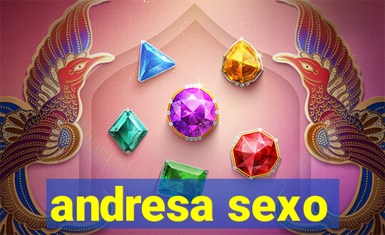 andresa sexo