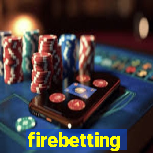 firebetting