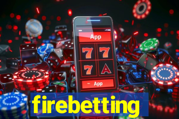 firebetting