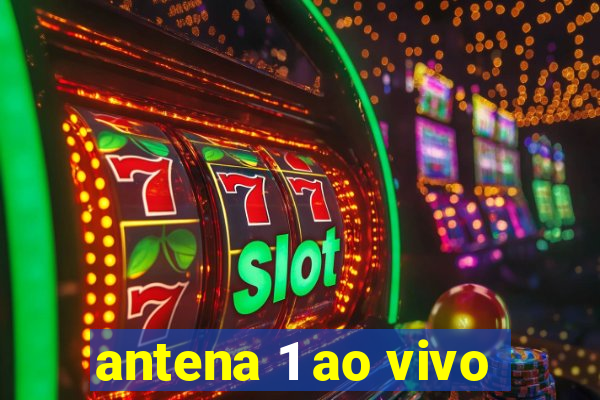 antena 1 ao vivo