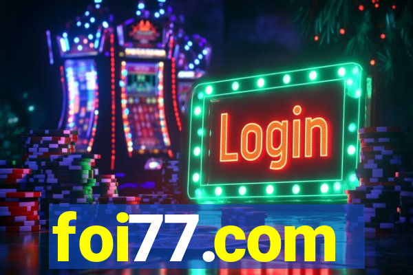 foi77.com