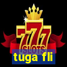 tuga fli