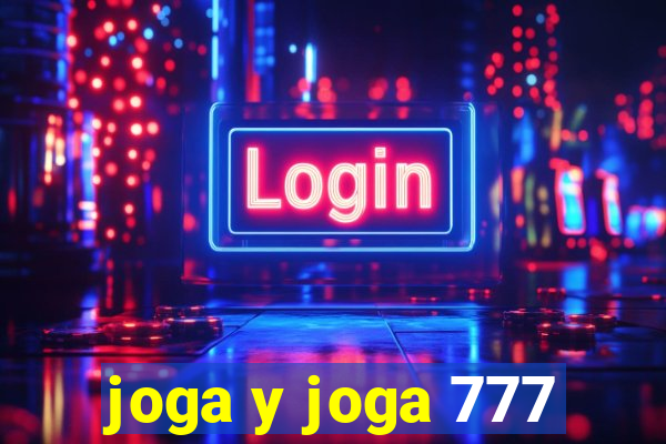 joga y joga 777