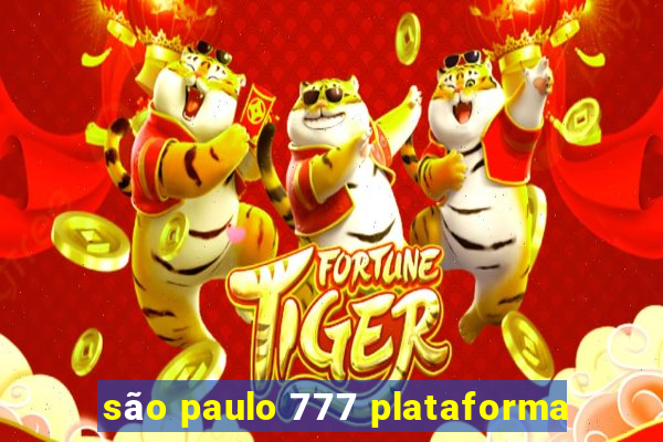 são paulo 777 plataforma