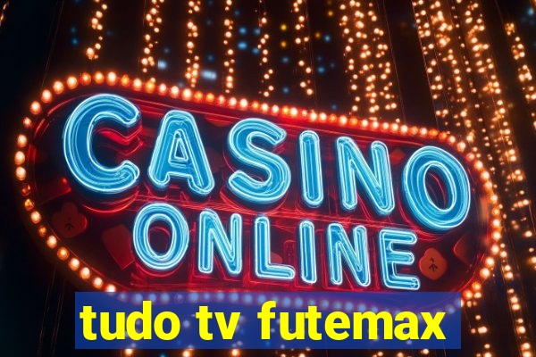 tudo tv futemax