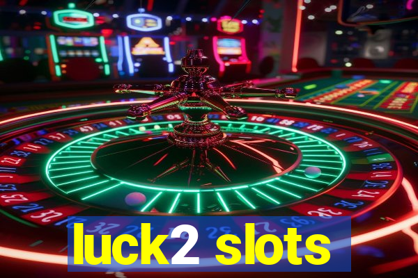luck2 slots