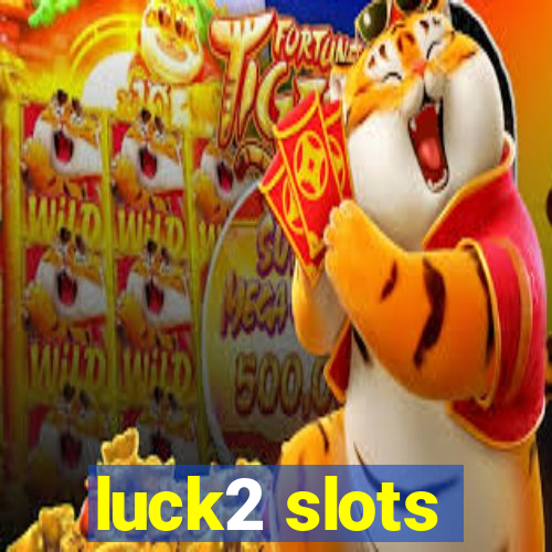 luck2 slots