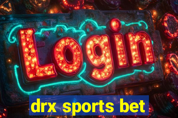 drx sports bet