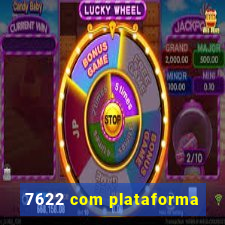 7622 com plataforma