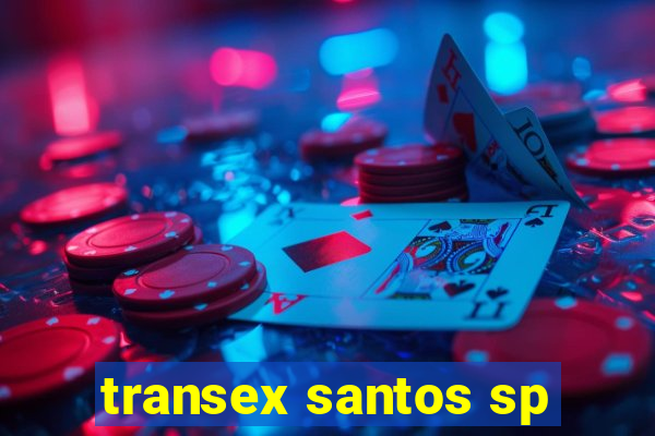 transex santos sp