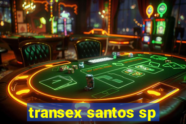 transex santos sp