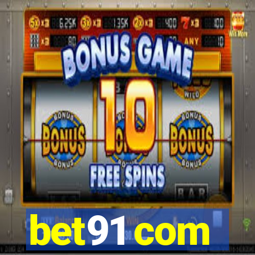 bet91 com
