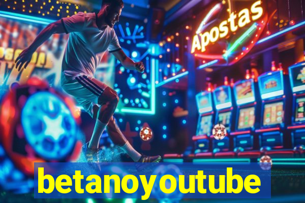 betanoyoutube