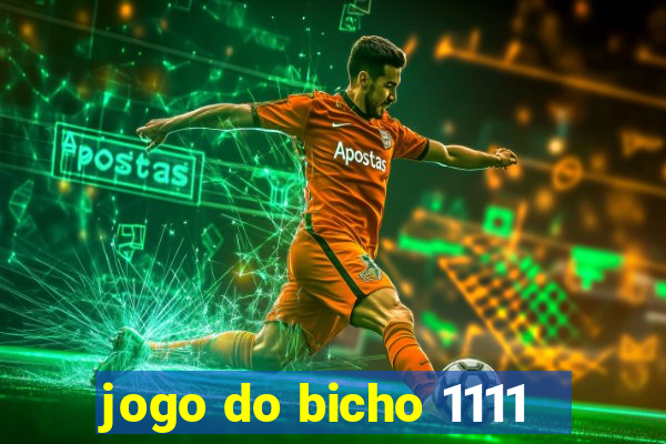 jogo do bicho 1111