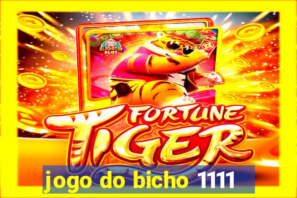 jogo do bicho 1111