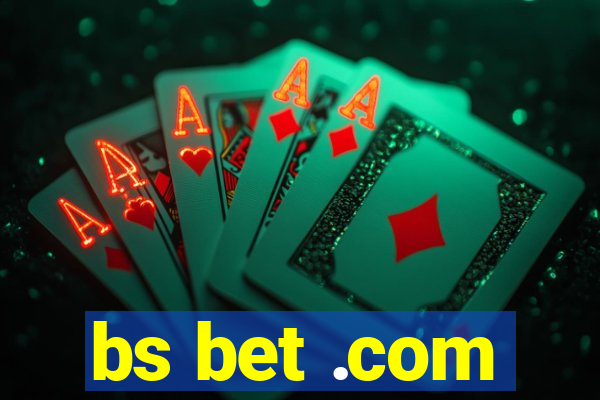 bs bet .com