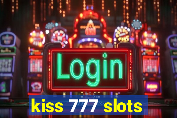 kiss 777 slots