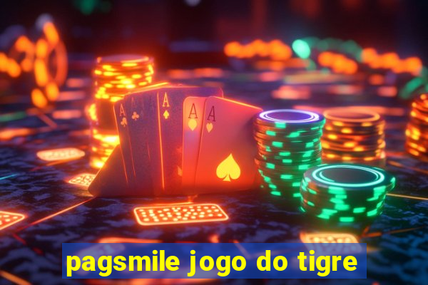 pagsmile jogo do tigre