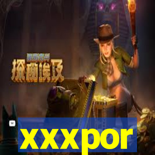 xxxpor