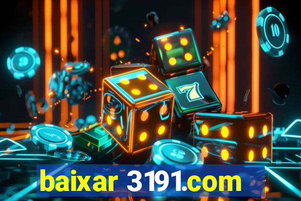 baixar 3191.com