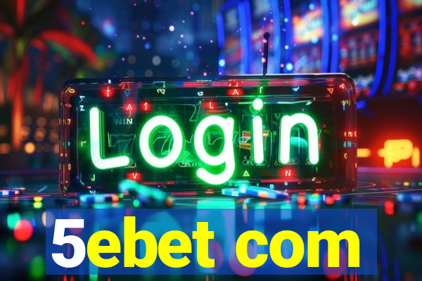 5ebet com