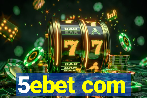 5ebet com