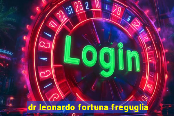 dr leonardo fortuna freguglia