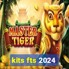 kits fts 2024