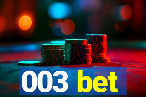 003 bet