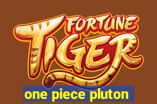one piece pluton